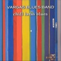 Buy Vargas Blues Band - Chill Latin Blues Mp3 Download