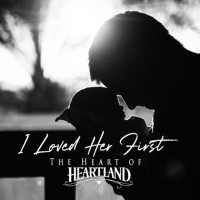 Purchase Heartland - I Loved Her First - The Heart Of Heartland