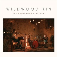 Purchase Wildwood Kin - The Homegrown Sessions (Live)