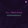 Buy 79.5 - Predictions (Instrumentals) Mp3 Download