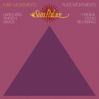 Purchase Sunpalace - Raw Movements - Rude Movements