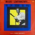 Buy Gianni Marchetti - Muori Lentamente... Te La Godi Di Piu (Vinyl) Mp3 Download