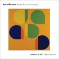 Buy Ken Elkinson - Music For Commuting CD3 Mp3 Download