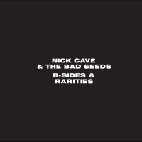Purchase Nick Cave & the Bad Seeds - B-Sides & Rarities CD2