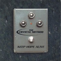 Purchase The Crystal Method - Keep Hope Alive (MCD)