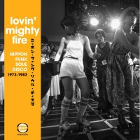 Purchase VA - Lovin' Mighty Fire (Nippon Funk, Soul & Disco 1973-1983)