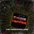 Buy Zone Tripper - The Forsaken Land Mp3 Download