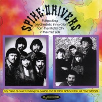 Purchase The Spike Drivers - Folkrocking Psychedelic Innovation From The Motor City In The Mid 60s
