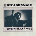 Buy Eric Johanson - Covered Tracks Vol. 2 Mp3 Download