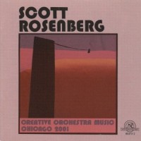 Purchase Scott Rosenberg - Creative Orchestra Music, Chicago 2001