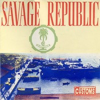Purchase Savage Republic - Customs