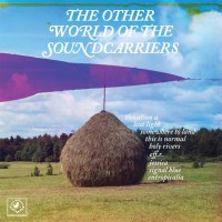 Purchase The Soundcarriers - The Other World Of The Soundcarriers (Vinyl)