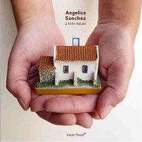 Purchase Angelica Sanchez - A Little House