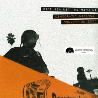Purchase Rage Against The Machine - Democratic National Convention 2000