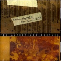 Purchase Robben Ford & The Blue Line - The Authorized Bootleg