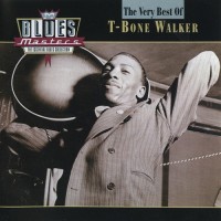 Purchase T-Bone Walker - Blues Masters -The Very Best Of T-Bone Walker
