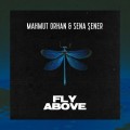 Buy Mahmut Orhan - Fly Above (With Sena Şener) (CDS) Mp3 Download