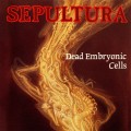 Buy Sepultura - Dead Embryonic Cells (CDS) Mp3 Download