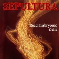 Purchase Sepultura - Dead Embryonic Cells (CDS)