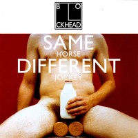 Purchase The Blockheads - Same Horse Different Jockey