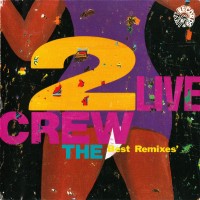 Purchase The 2 Live Crew - Best Remixes