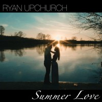 Purchase Ryan Upchurch - Summer Love (EP)