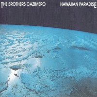 Purchase The Brothers Cazimero - Hawaiian Paradise