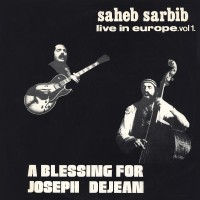 Purchase Saheb Sarbib - Live In Europe Vol. 1: A Blessing For Joseph Dejean (Vinyl)
