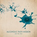 Buy Alcoholic Faith Mission - Ask Me This Mp3 Download