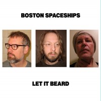 Purchase Boston Spaceships - Let It Beard