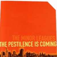 Purchase The Minor Leagues - The Pestilence Is Coming