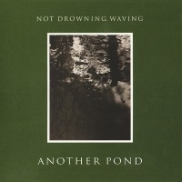Purchase Not Drowning, Waving - Another Pond (Reissued 1990)
