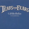 Buy Tears for Fears - Call Me Mellow (Tin Tin Out And MaUVe Remixes) Mp3 Download