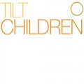 Buy Tilt - Children (CDS) Mp3 Download