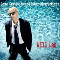 Purchase Will Lee - Love, Gratitude And Other Distractions