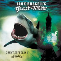 Purchase Jack Russell's Great White - Great Zeppelin II: A Tribute To Led Zeppelin