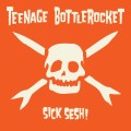 Buy Teenage Bottlerocket - Sick Sesh! Mp3 Download