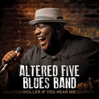 Purchase Altered Five Blues Band - Holler If You Hear Me