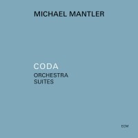 Purchase Michael Mantler - Coda - Orchestra Suites