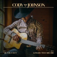 Purchase Cody Johnson - Til You Can't / Longer Than She Did (CDS)