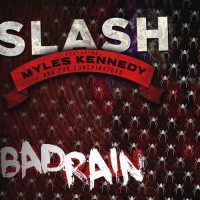 Purchase Slash - Bad Rain (Feat. Myles Kennedy & The Conspirators)
