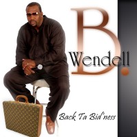 Purchase Wendell B - Back Ta Bid'ness
