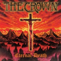 Purchase The Crown - Eternal Death (Reissued 2004)