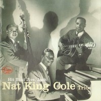 Purchase The Nat King Cole Trio - Hit That Jive, Jack