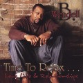 Buy Wendell B - Time To Relax...Love Life And Relationship Mp3 Download