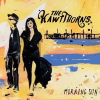 Purchase The HawtThorns - Morning Sun