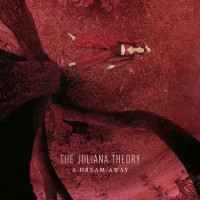 Purchase The Juliana Theory - A Dream Away