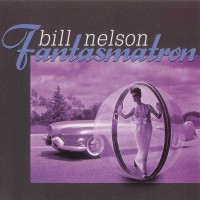 Purchase Bill Nelson - Fantasmatron