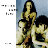 Purchase Working Blues Band - Naked