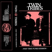 Purchase Twin Tribes - Part Time Punks Session